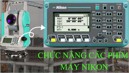 Ý nghĩa các phím chức năng của máy toàn đạc Nikon